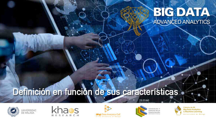 ¿Qué es el Big Data y cuáles han de ser sus características?