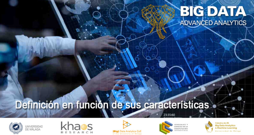 ¿Qué es el Big Data y cuáles han de ser sus características?