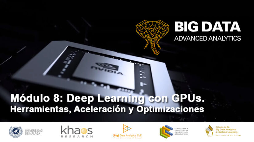 Módulo 8: Deep Learning con GPUs. Herramientas, Aceleración y Optimizaciones