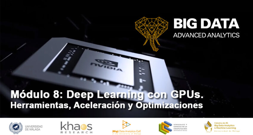 Módulo 8: Deep Learning con GPUs. Herramientas, Aceleración y Optimizaciones