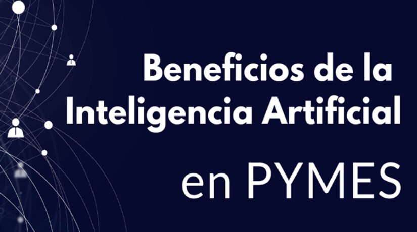 Inteligencia Artificial: Aplicación en la PYME