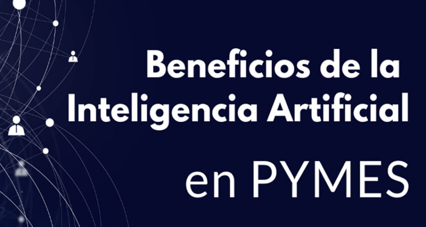 Inteligencia Artificial: Aplicación en la PYME