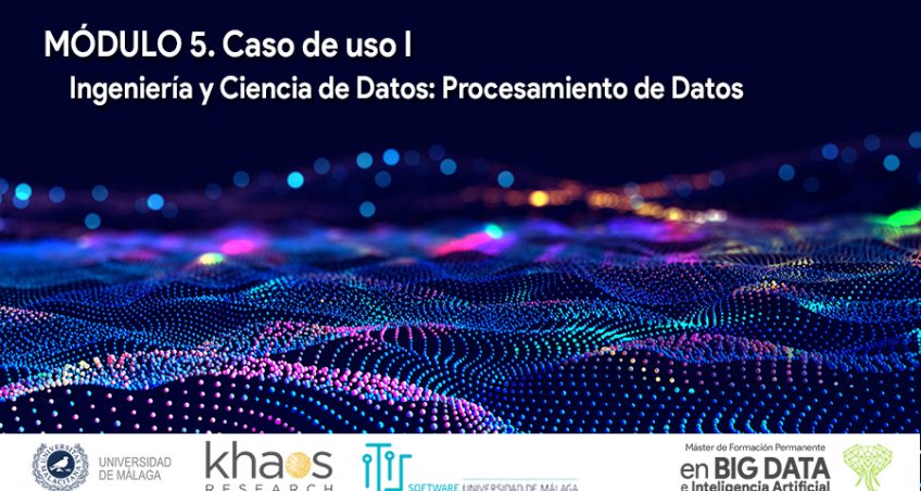 Módulo 5: Caso de uso I. Ingeniería y Ciencia de Datos: Procesamiento de Datos